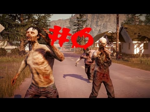 State Of Decay - Gameplay Walkthrough - Part 6 - XBox 360/ PS3/ PC - [HD]