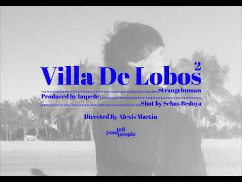 STRANGEHUMAN - VILLA DE LOBOS 2 (Freestyle)