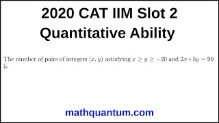 Question 22 2020 CAT IIM Quantitative Ability Slot 2 The number of pairs of integers (x, y)