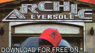 archie eversole - why me - Ride Wit Me Dirty South Style