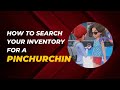 How to Search Your Inventory for a Pinchurchin to Trade