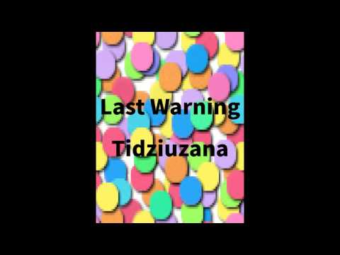 Last Warning   Tidziuzana