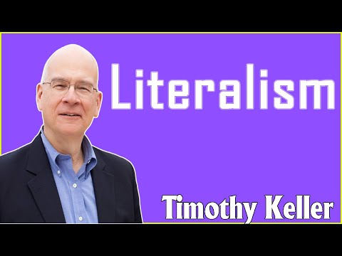 Timothy Keller 2021 - Literalism, January 12, 2021.