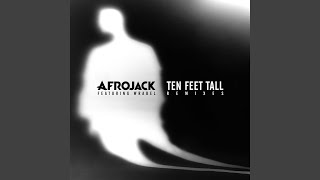 Ten Feet Tall (Afrojack &amp; D-wayne Remix)