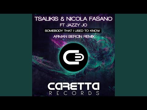 Somebody That I Used to Know (feat. Jazzy Jo) (Arman Bercin Remix)