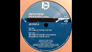 Dennis Ferrer Feat. Kenny Bobien – Grateful (DF's Raze Yo Handz Vox Mix)