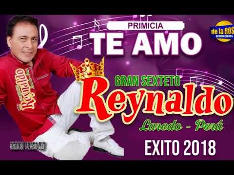 REYNALDO Y EL GRAN SEXTETO  -  TE AMO      PRIMICIA  2018