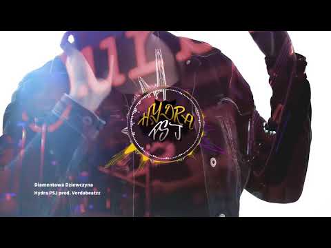 Hydra PSJ - Diamentowa Dziewczyna prod.Vordabeatzz