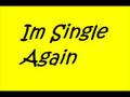 Im Single Again Trina