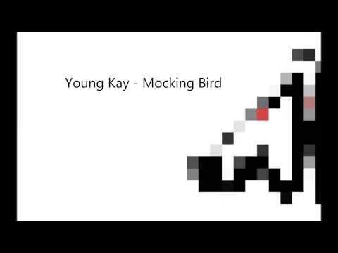 Young Kay - Mocking Bird