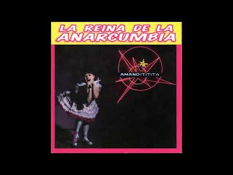 Amandititita  [Amandititita (La Reina De La Anarcumbia)]