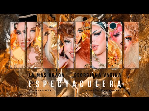 La Más Draga - ESPECTACULERA (feat. Georgiana Vagina) Letra