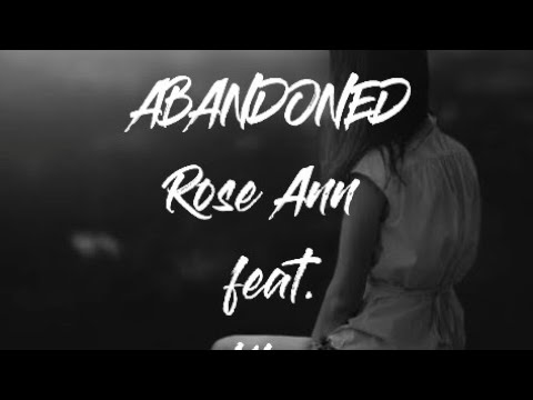 ABANDONED - Rose Ann (feat. Kiar) Lyric Video