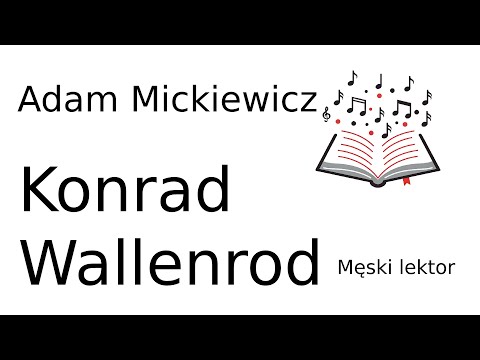 KONRAD WALLENROD- Adam Mickiewicz- PEŁNY audiobook lektury z podziałem na rozdziały- CAŁOŚĆ
