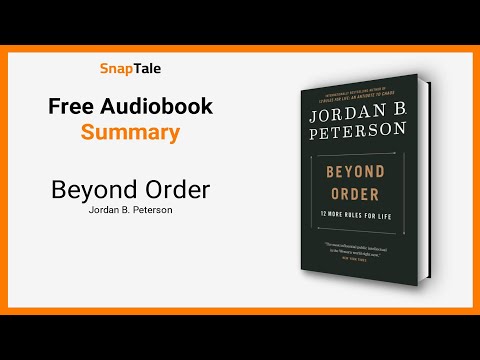 Beyond Order by Jordan B. Peterson: 33 Minute Summary