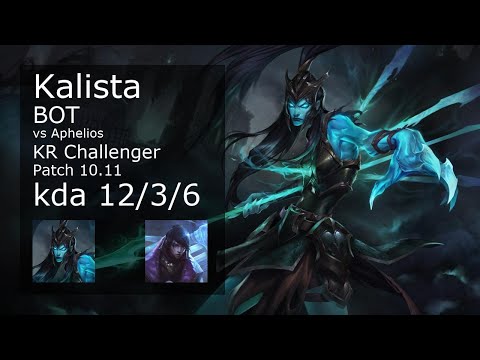 Kalista ADC vs Aphelios - KR Challenger 12/3/6 Patch 10.11 Gameplay