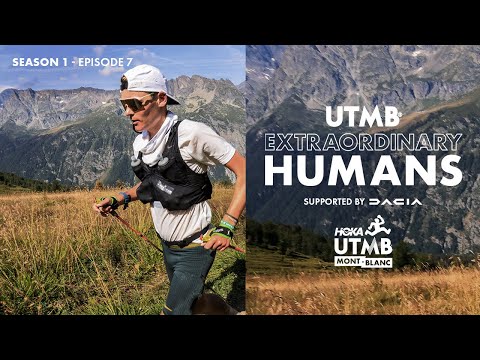 UTMB Extraordinary Humans | Episode 7 | HOKA UTMB Mont-Blanc 2024
