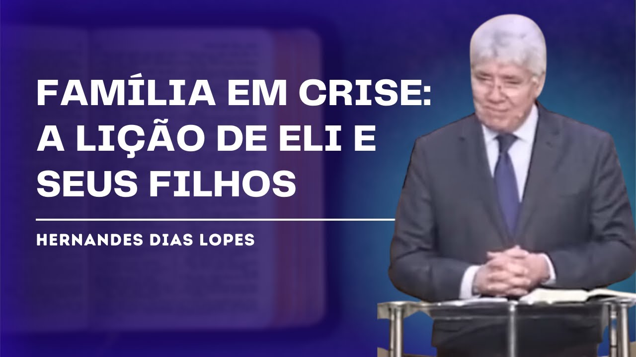 UM GRANDE HOMEM, UM PEQUENO PAI - Hernandes Dias Lopes