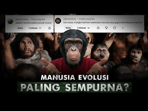 Apakah Manusia Adalah Bentuk Evolusi Paling Sempurna? | Jawabin Komen