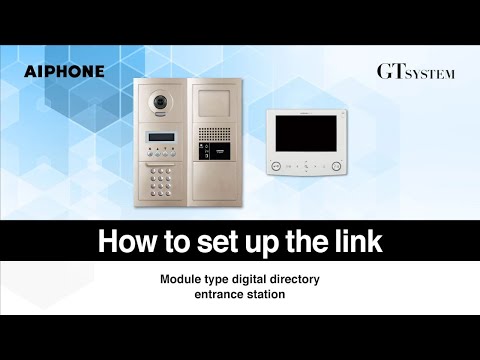 GT SYSTEM | How to set up the link - Module type digital directory entrance station