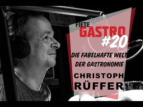 Fiete Gastro #20 Die fabelhafte Welt der Gastronomie - mit Christoph Rüffer
