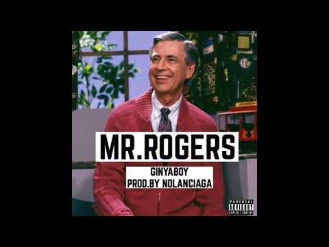 GinyaBoy - Mr. Rogers ( Mister Rogers ) Prod. By NOLANCIAGA