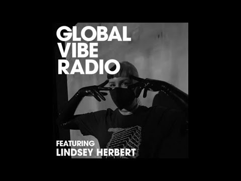 Lindsey Herbert - Global Vibe Radio 254 (Ascetic Limited)