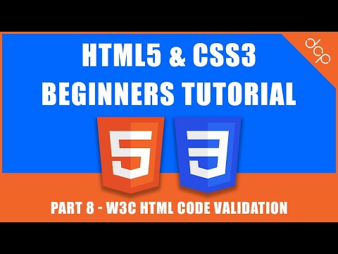 HTML5 & CSS3 - Beginners Tutorial - Part 8 - W3C HTML Code Validation Tutorial