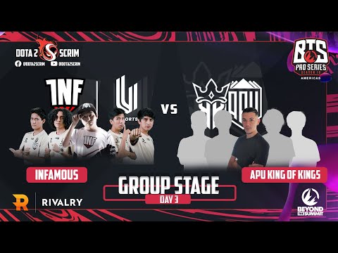 Infamous vs APU King of Kings - BTS Pro Series 10 Americas - Group Stage - B02