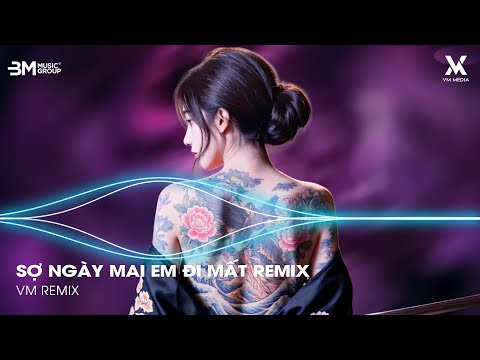Sợ Ngày Mai Em Đi Mất Remix 🎼 Nhạc Remix Hot TikTok Triệu View 2025 - Nhạc Remix Hay Nhất 2025