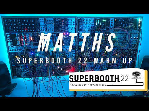 Superbooth 22  Modular Performance Warm Up with MATTHS