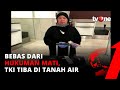 TKI Yang Bebas Dari Hukuman Mati Di Arab Saudi Tiba Di Tanah Air TvOne