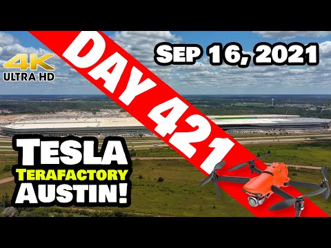 Tesla Gigafactory Austin 4K  Day 421 - 9/16/21 - Tesla Texas - SUPER PRODUCTIVE DAY AT GIGA TEXAS!