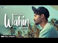 WAHIN - UNPLUGGED Official | Mohit Gaur ft. Khushboo Khan | Vikram Singh