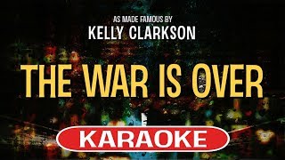 The War Is Over (Karaoke Version) - Kelly Clarkson