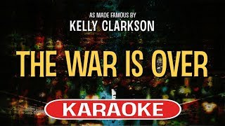 The War Is Over (Karaoke Version) - Kelly Clarkson