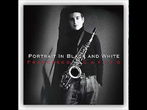 Francesco Cafiso Sicilian Quartet - Portrait In Black And White