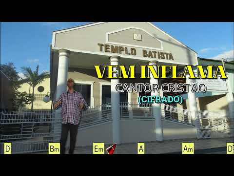167. VEM INFLAMA - CANTOR CRISTÃO - (CIFRADO) - CARLOS JOSÉ