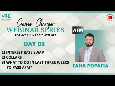 ACCA AFM | day 2 | Interest Rate Swap | What to do in last three weeks to pass AFM | june'25 Webinar