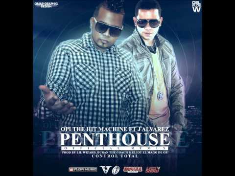Opi  Ft. J Alvarez - Penthouse (Official Remix) (Prod. By Lil Wizard)