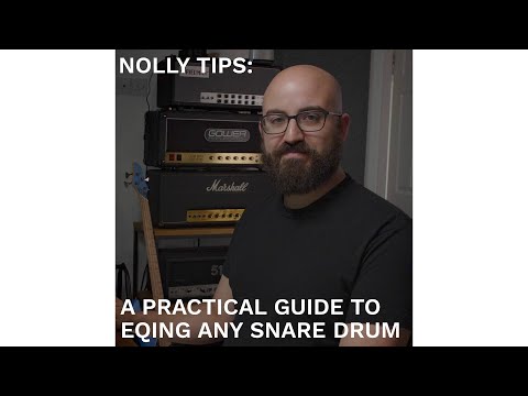 Nolly Tips: A Practical Guide to EQing any Snare Drum