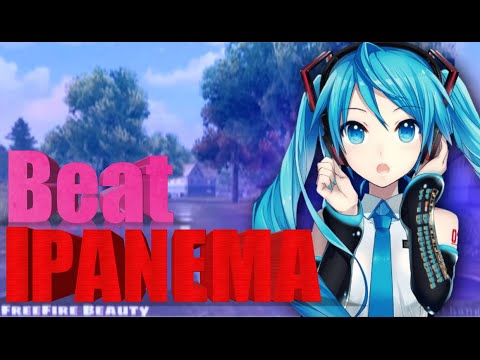 FREE FIRE🔥 BEAT FESTA EM IPANEMA II - voce chegou... (FUNK REMIX) by Sr. Nescau-(MOD-ROUK🇧🇷)-SUII