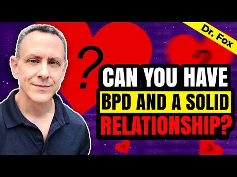 How to Have Healthy Relationships with BPD and Other Personality Disorders
