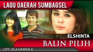 Download lagu Balin Pilih - Lagu Daerah Sumbagsel mp3