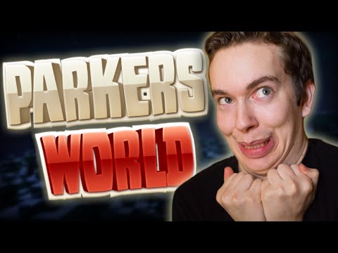 PARKER'S WORLD!