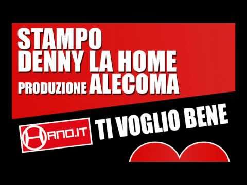 Stampo + Denny LaHome - Ti voglio bene (Produzione Alecoma) - Hano.it
