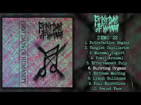 First Days Of Humanity - Demo '22 FULL DEMO (2022 - Goregrind)