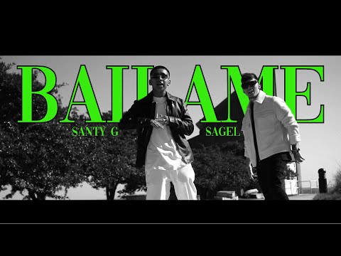 Báilame - Santy G, Sagel (Video Oficial)
