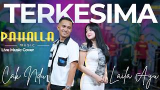 Download lagu TERKESIMA | Cak Ndu, Laila Ayu | Pahalla Music  mp3