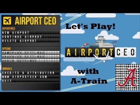 Airport CEO - Let's Play! with A-Train: S1E1